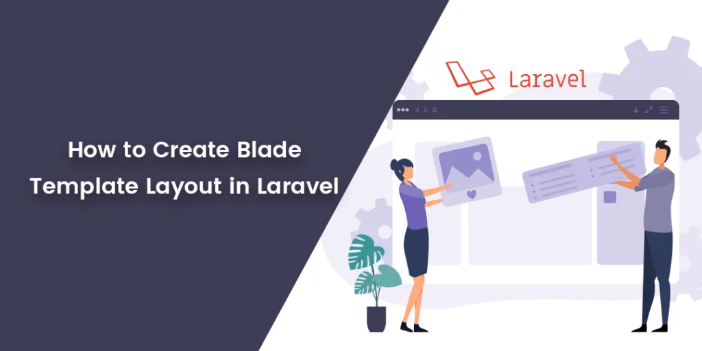 How to Create Blade Template Layout in Laravel