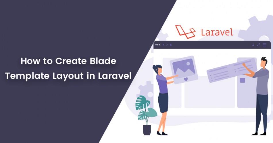 How To Create Blade Template Layout In Laravel   MageComp