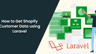 How to Get Shopify Customer Data using Laravel