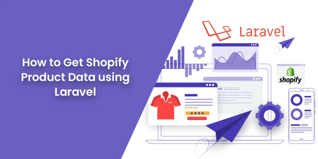 How to Get Shopify Product Data using Laravel