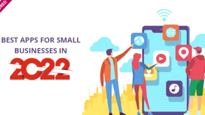 Best Apps For Small Businesses In 2022