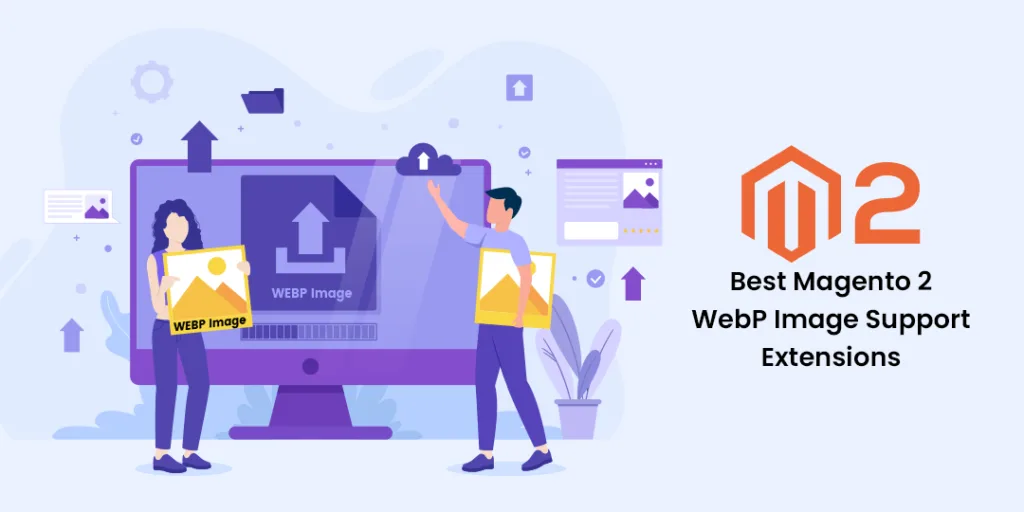 Best Magento 2 WebP Image Support Extensions