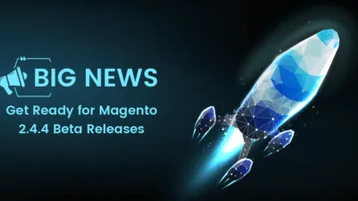 Big News Get Ready for Magento 244 Beta Releases