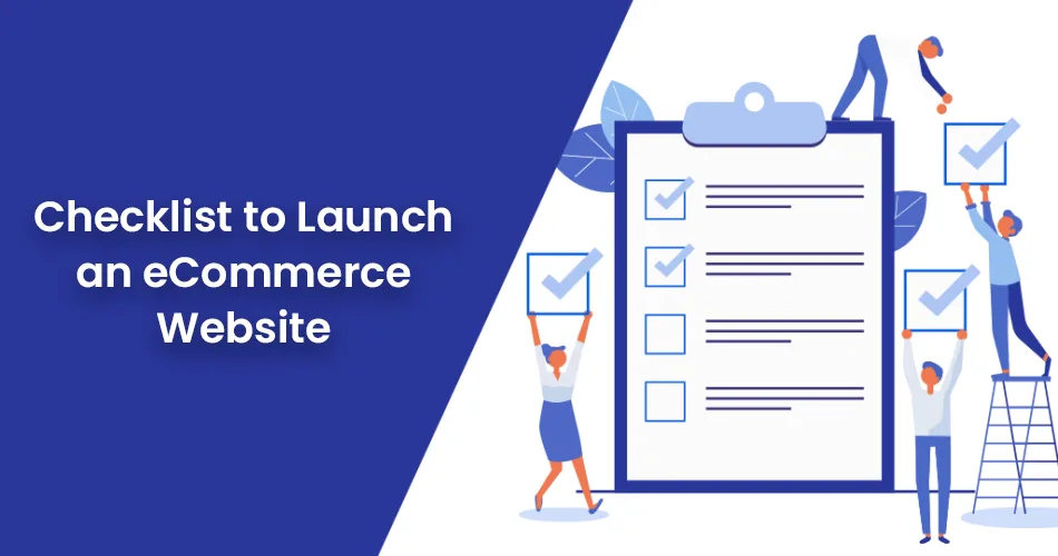 Checklist to Launch an eCommerce Website