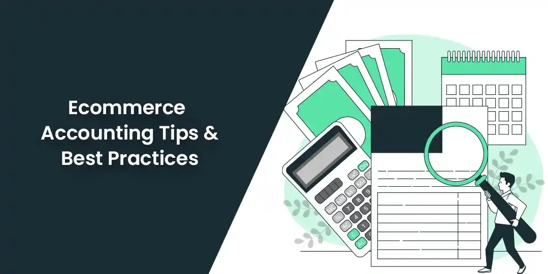 Ecommerce Accounting Tips & Best Practices