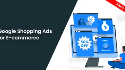 Google Shopping Ads for E-commerce Part -2