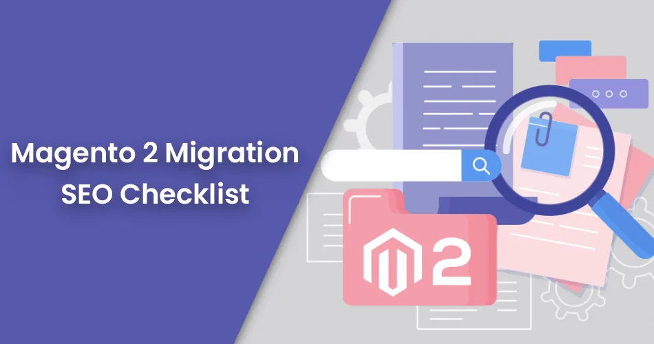 Magento 2 Migration SEO Checklist