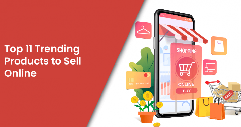 Top 11 Trending Products to Sell Online in 2024