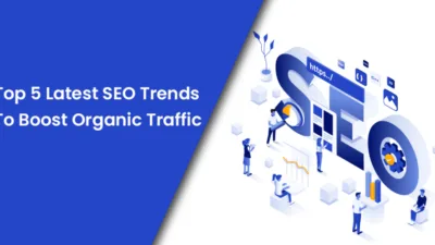 Top-5-aLatest-SEO-Trends-To-Boost-Organic-Traffic