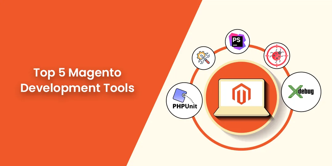 Top 5 Magento Development Tools