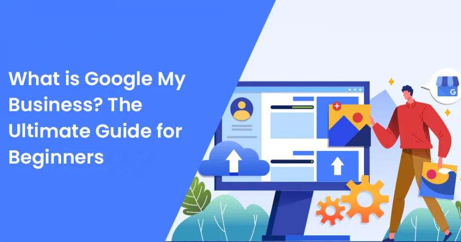 What-is-Google-My-Business-The-Ultimate-Guide-for-Beginner