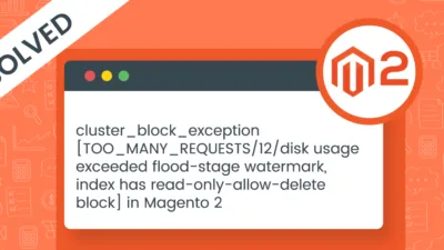 cluster block exception TOO MANY REQUESTS 12 disk usage exceeded flood stage watermark index has read only allow delete block in Magento 2