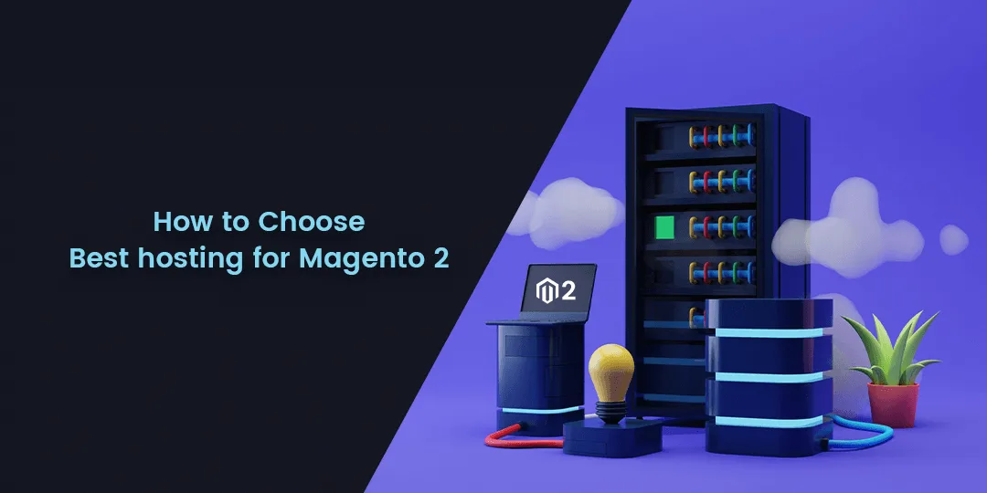 How to Choose Best hosting for Magento 2