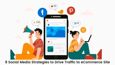 8 Social Media Strategies to Drive Traffic to eCommerce Site