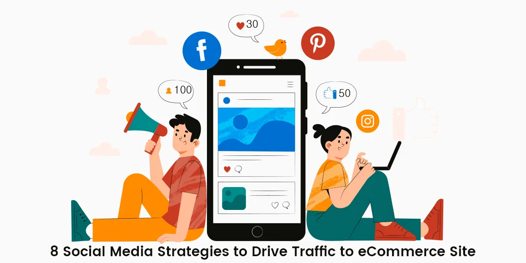 8 Social Media Strategies to Drive Traffic to eCommerce Site