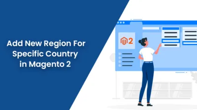 Add New Region For Specific Country in Magento 2