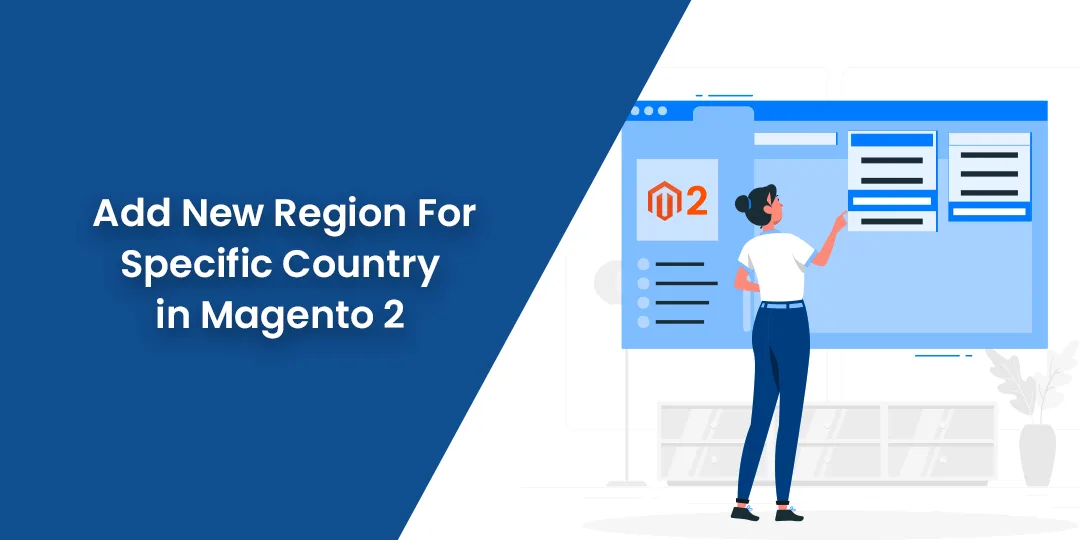 Add New Region For Specific Country in Magento 2