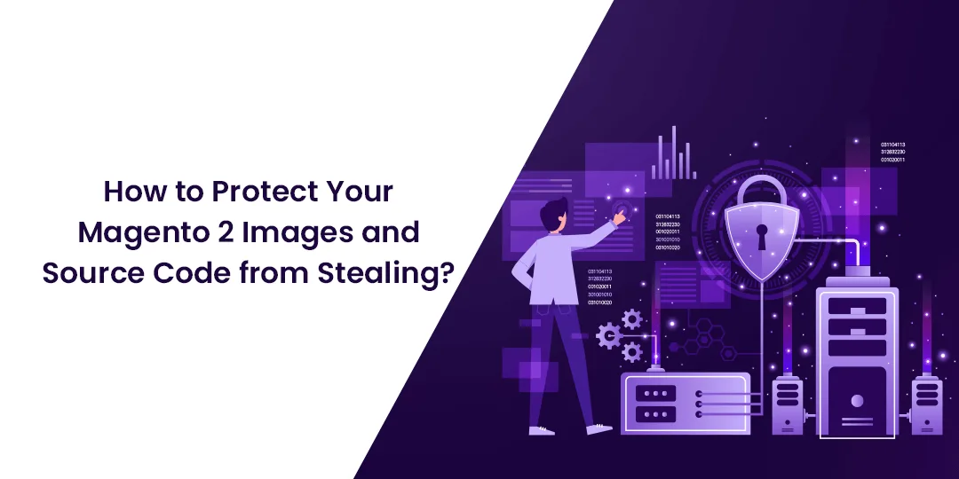 How to Protect Your Magento 2 Images and Source Code from Stealing