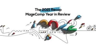 The 2021 Recap MageComp Year in Review-1