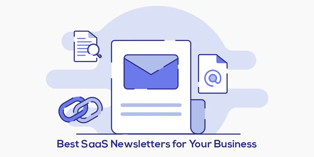 Best SaaS Newsletters for Your Business