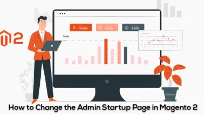 How to Change the Admin Startup Page in Magento 2