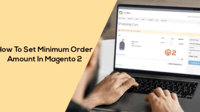 How To Set Minimum Order Amount In Magento 2