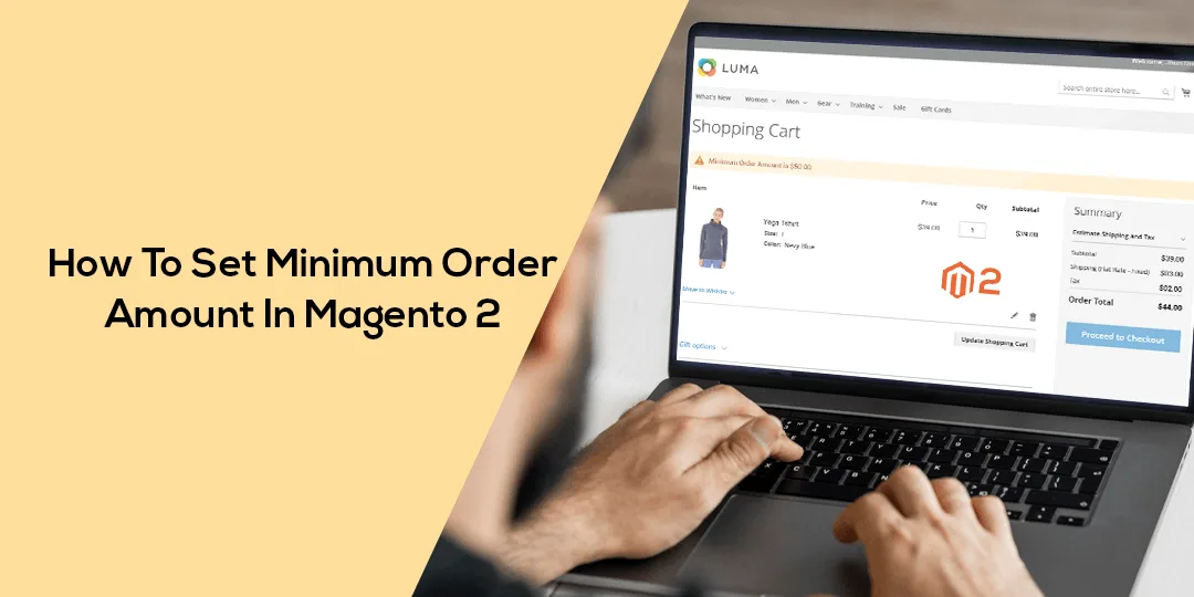 How To Set Minimum Order Amount In Magento 2