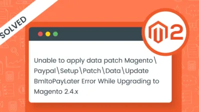 How to Fix PayPal Module Error in UpdateBmltoPayLaterphp File After Upgrading to Magento 24x