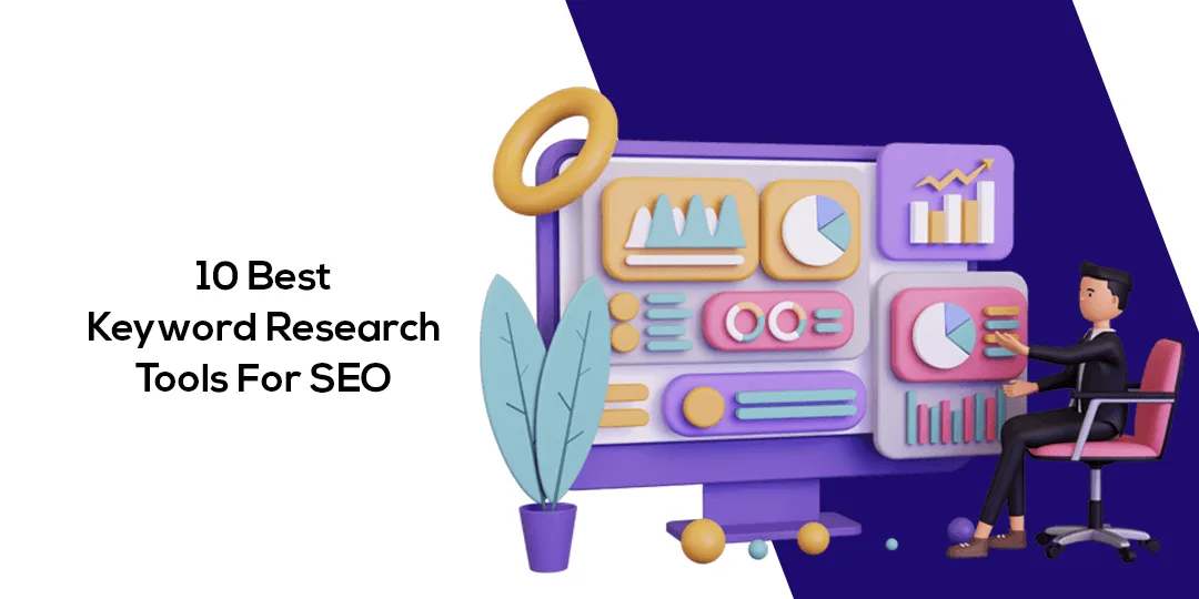 10 Best Keyword Research Tools For SEO in 2022