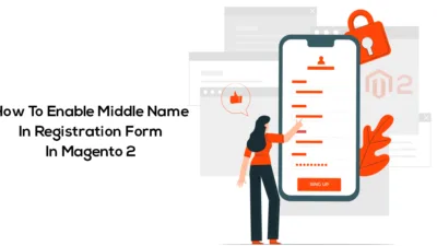 How To Enable Middle Name In Registration Form In Magento 2