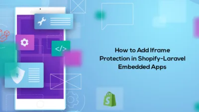 How to Add Iframe Protection in Shopify-Laravel Embedded Apps