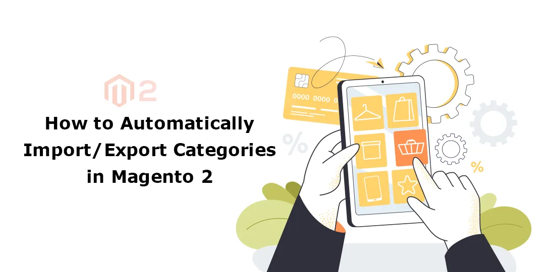 How to Automatically Import Export Categories in Magento 2