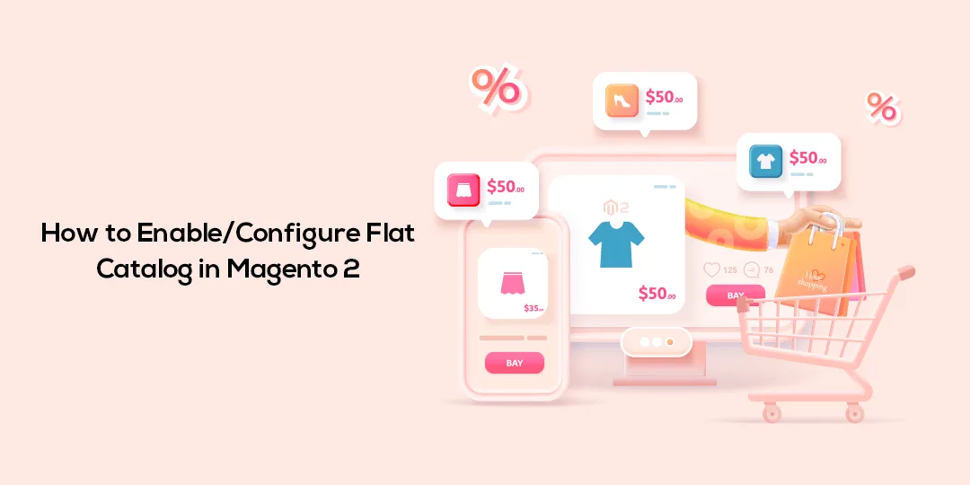 How to Enable Configure Flat Catalog in Magento 2