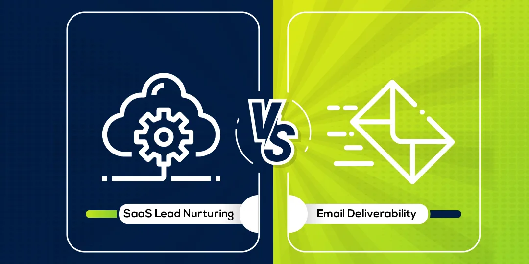 SaaS Lead Nurturing VS Email Deliverability