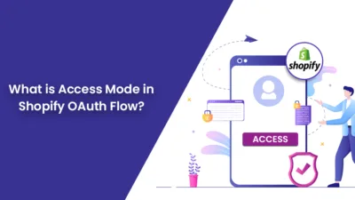 What is Access Mode in Shopify OAuth Flow