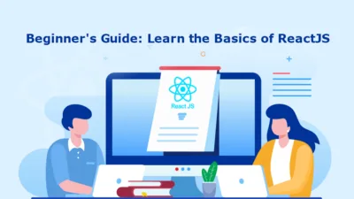 Beginners Guide Learn the Basics of ReactJS