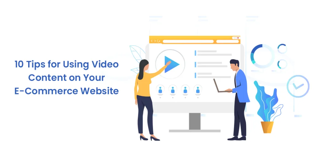 10 Tips for Using Video Content on Your E-Commerce Website