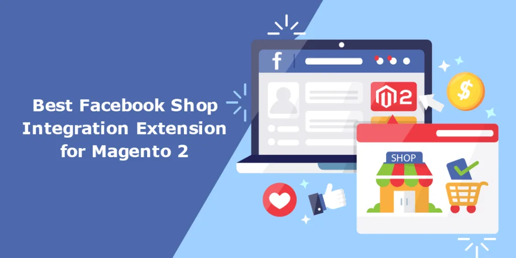 Best Facebook Shop Integration Extension for Magento 2