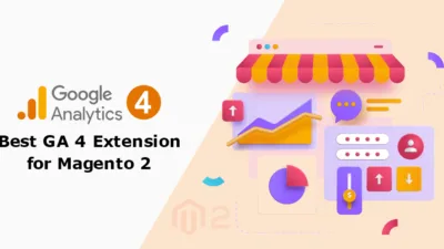 Best GA 4 Extension for Magento 2