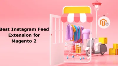 Best Instagram Feed Extension for Magento 2