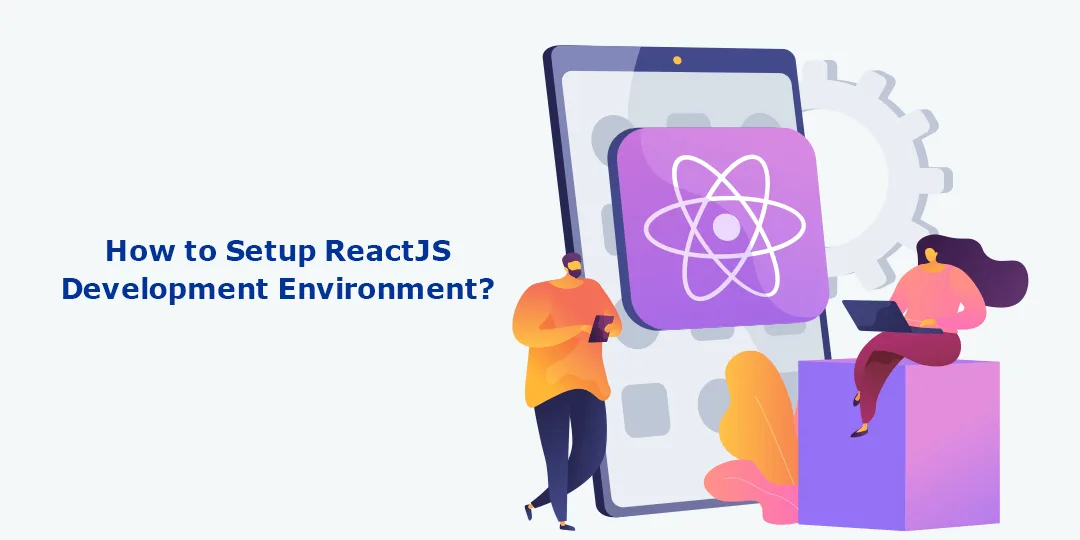 How to Setup ReactJS Development Environment