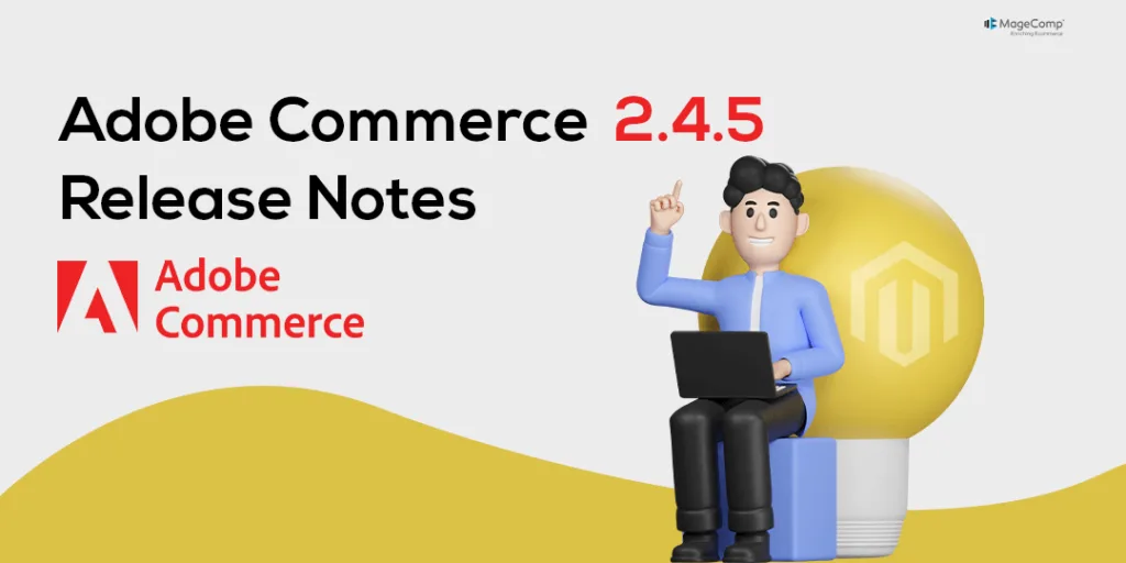 Adobe Commerce 245 Release Notes