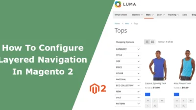 How To Configure Layered Navigation In Magento 2