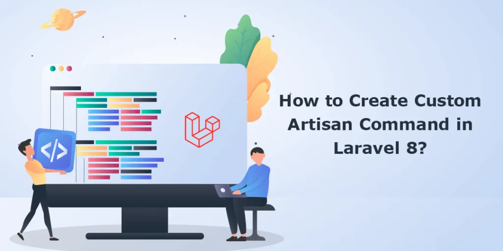 How to Create Custom Artisan Command in Laravel 8