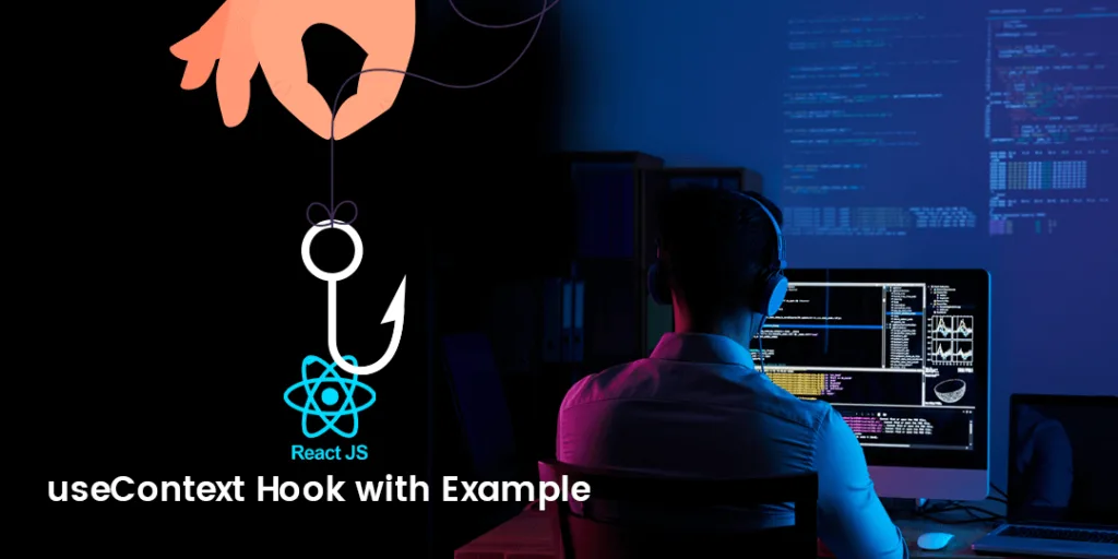 ReactJS useContext Hook with Example
