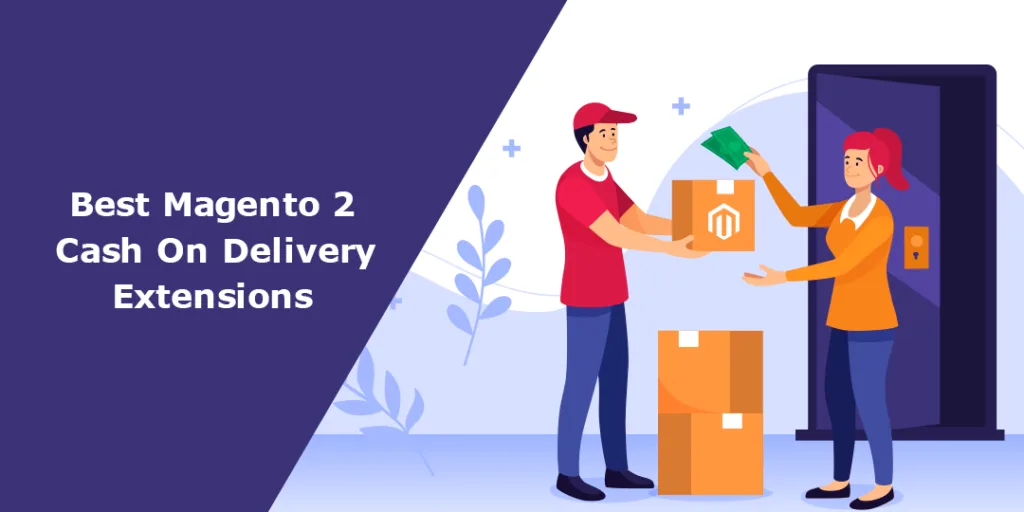 Best Magento 2 Cash On Delivery Extensions