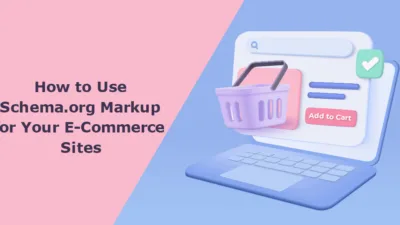 How to Use Schema.org Markup for Your E-Commerce Sites