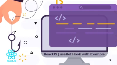 ReactJS useRef Hook with Example