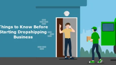 Things to Know Before Starting Dropshipping Business