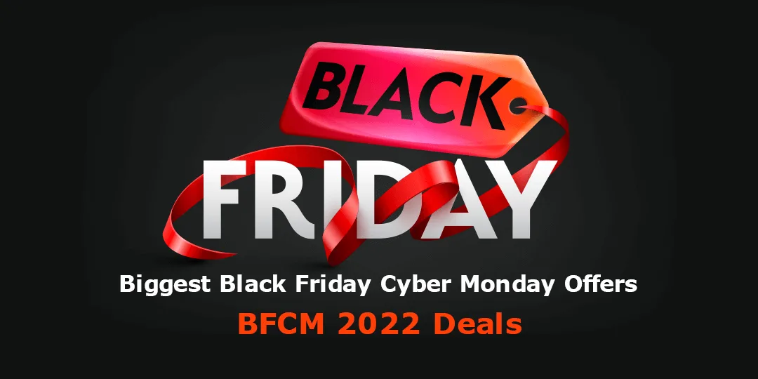 Biggest Black Friday Cyber Monday Offers BFCM 2022 Deals